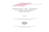 CATÁLOGO DE CARTAS Y PUBLICACIONES NÁUTICAS€¦ · CATÁLOGO DE CARTAS Y PUBLICACIONES NÁUTICAS SERVICIO HIDROGRÁFICO Y OCEANOGRÁFICO DE LA ARMADA DE CHILE EDICIÓN 2 0 1 5