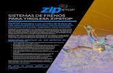 SISTEMAS DE FRENOS PARA TIROLESA ZIPSTOPvertikalist.com/downloads/Zipstop.pdf · SISTEMAS DE FRENOS PARA TIROLESA ZIPSTOP info@headrushtech.com +1 720-565-6885 Agosto de 2015 ZipSTOP