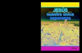 JESÚS nuestra única esperanza - lavidaesmas.com€¦ · Monte de los Olivos In_JesusChance_E.qxd 07.04.2009 14:08 Uhr Seite 5. Jesús avanzaba hacia el lugar del su-plicio llevando