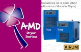 Secadores de la serie AMD (Aluminium Modular Dryer)blog.madriferr.es/PDF/14_07_2015/amd_presentacion.pdf · LA ELECTROVÁLVULA DESCARGA CONDENSADO! La descarga del vapor condensado