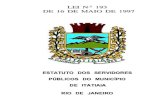 ESTATUTO DOS SERVIDORES PÚBLICOS DO MUNICÍPIO ......ESTATUTO DOS SERVIDORES PÚBLICOS DO MUNICÍPIO DE ITATIAIA RIO DE JANEIRO 1 Esta lei Municipal formaliza o relacionamento entre
