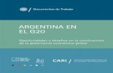 ARGENTINA EN EL G20 - cari.org.ar · Brasil, reforzando así la voz regional en ese foro. Lo reciente de estos desarrollos señala la conveniencia de reflexionar sobre las impli-cancias