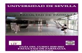 UNIVERSIDAD DE SEVILLAfarmacia.us.es/guia/pdf/guia-facultad-2021-07102020.pdfUNIVERSIDAD DE SEVILLA – FACULTAD DE FARMACIA – CURSO 2018-2019 las vías preferentes de comunicación.