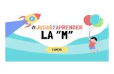 #JUGARYAPRENDER LA “M” · 2020. 5. 7. · OJO DE LINCE - INSTRUCCIONES En este juego debes estar muy atento para encontrar todas las imágenes que comiencen con las sílabas MA