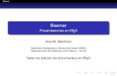 Beamer - Presentaciones en LaTeX - UCLMdsi.uclm.es/.../webcurso/curso_archivos/LaTeX/8Beamer.pdf · 2011. 4. 14. · Beamer Antes de empezar ¿Por qué Beamer? Pros: 1 Los comandos