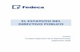 EL ESTATUTO DEL DIRECTIVO PÚBLICO...2018/09/20  · El personal directivo estará sujeto a evaluación con arreglo a los criterios de eficacia y eficiencia, responsabilidad por su