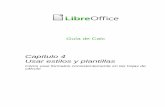 Capítulo 4 Usar estilos y plantillas - LibreOffice · 2020. 11. 9. · la protección de celda: todo ello servirá para dar formato a los datos en las celdas. LibreOffice suministra