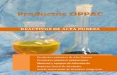 REACTIVOS DE ALTA PUREZAoppac.es/files/Reactivos-OPPAC-Alta-Pureza.pdf · 2018. 9. 27. · REACTIVOS DE ALTA PUREZA ACETATO DE ETILO 99,95% Reactivo cromatografía síntesis alta