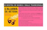 III MOSTRA DE MUSICA I BALLS TRADICIONALS...organitza la III edició de la Mostra de Musica i Balls Tradi-cionals. En esta edició de la mostra, coneixerem el fandango , que amb les