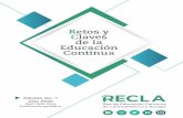 Retos y Claves de la Educación Continua · REtos y CLAves de la Educación Continua es una publicación anual digital editada por la Red de Educación Continua de Latinoamérica