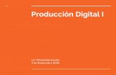 Producción Digital Iproducciondigitalup.com/clases/Clase_03-2018.pdf · Y realizar también los wireframes/bocetos de la home adaptada a tabletas (768px) y celulares (480px). La