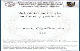 Administración de activos y pasivos157.92.136.59/download/tpos/1502-0617_LoureiroOG.pdf · activos y pasivos Loureiro, Oiga Graciela 1997 Cita APA: Loureiro, O. (1997). Administración