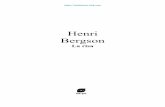 Henri Bergson · 2015. 2. 10. · fama en el mundo entero. En dicha obra, Bergson fija definitivamente las nociones de duración y de impulso vital, se declara evolucionista, pero