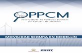 MOVILIDAD SEGURA EN MEDELLÍNoppcm.concejodemedellin.gov.co/sites/oppcm/files/2019-08/... · 2019. 8. 9. · 2 Resumen La presente investigación da cuenta del estado de la movilidad