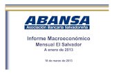 Informe Macroeconómico - ABANSA...8 Producto Interno Bruto Trimestral El Salvador (precios corrientes) Informe Macroeconómico mensual enero 2013 – El Salvador PIB trimestral a
