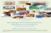 U Argentina Competitiva, · 2015. 4. 20. · un proceso de crecimiento de la cadena puede ser la disponibilidad de suficientes fuentes de financiamiento, fuentes que ofrezcan, obviamente,