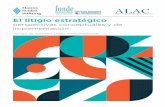 El litigio estratégico - FUNDE · 2020. 4. 17. · decantan por elementos de incidencia, discusión y transformaciones en el am - biente político. El European Center for Constitucional