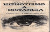 Hipnotismo a distancia(sugestion y autosugestion) · 2020. 9. 10. · prácticas del doctor Paul C. lagof se encontrará el discípulo que al poco fiempo se tiene dominio absoluto