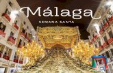 SEMANA SANTA - Malaga Turismos3.malagaturismo.com/files/806/806/semanasantamalaga2020.pdf · la Semana Santa de Málaga: el carácter de sus habitantes. Los malagueños viven su Semana