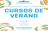 VERANO CURSOS DE - LenGuay · 2020. 7. 16. · el curso de verano consiste en cinco clases semanales matinales de una hora durante el mes de agosto. la Última hora de la semana se