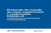 Protocolo de manejo de casos sospechosos...Protocolo de manejo de casos sospechosos y conﬁrmados COVID-19 en aislamiento en instituciones extrahospitalarias V12PROTOCOLO DE MANEJO