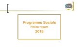 Programes Socials · 2019. 5. 23. · hàbits i rutines de reestructuració del cicle vital i de salut. Procés tutoritzat i coordinat amb el suport psicosocial del Centre d’Atenció