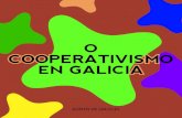 EL O COOPERATIVISMO EN GALICIA · 2017. 1. 27. · COOPERATIVISMO EN GALICIA 9 c) Descrición da situación En Galicia existen un total de 1.141 cooperativas activas, que contan cuns