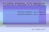 Las ventajas competitivas en las organizaciones...ROSILLO - MARTÍNEZ, Alejandro. PhD Universidad Carlos III de Madrid MIRANDA - TORRADO, Fernando. PhD Universidad de Santiago de Compostela