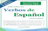 IdiomaPRO - Verbos de Español · 2019. 10. 27. · Verbos reflexivos y verbos que llevan un objeto indirecto como complemento (tal como gustar) no son el enfoque de este libro, sino