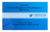 SERVIR Systema Regional de Visualizacion y MonitoreoSERVIR Catalogo de Productos • Datos de Satélite – Landsat –ASTER –SRTM – GOES – Otro(RADARSAT, ALOS/Palsar) • Productos