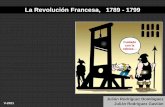 La Revolución Francesa, 1789 - 1799roble.pntic.mec.es/jrod0163/archivos/03revfrESP.pdf · 2020. 11. 18. · fraternizan. La unión reúne a los ricos y a los pobres Martin Dauch