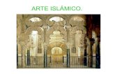 ARTE ISLÁMICO. · 2020. 10. 9. · arte islámico. arcos. punto trilobuiado o 00 00 00 fuente torre (almirar) mihrab 4 minbar ouibla sala de oraciones (haram) patio (sahn) punto