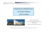 Análisis antibióticos UHPLC HRMSeurolab.org.es/Newsletter/junio2014/10.Z.05.pdf · 2014. 6. 23. · ANÁLISIS DE ANTIBIÓTICOS EN TEJIDO ANIMAL POR UHPLC‐HRMS OBJETIVO Cubrir