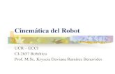 Cinemática del Robot · 2012. 4. 25. · UCR-ECCI CI-2657 Robótica Cinemática del Robot Brazo Robótico Se puede definir como el conjunto de elementos electromecánicos que propician