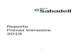 Reporte Primer trimestre 2019 - Banco Sabadell · 2020. 11. 28. · mayor volumen de colocación durante el primer trimestre de 2019, por los intereses de disponibilidades incrementaron