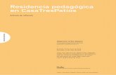 Residencia pedagógica en CasaTresPatiosResidencia pedagógica en CasaTresPatios // Alejandro Uribe Zapata // 77 significativa. En concreto, una experiencia estética (Dewey, 2008).