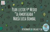 Plan lector 4 Medio La Amortajada María Luisa Bomballdv.cl/vicuna/wp-content/uploads/2020/09/Plan-lector-La... · 2020. 9. 2. · “María Luisa Bombal: Crónica de la desilusión”