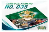 CURSO DE ARMERO No. 035 - Policía Nacional de Colombia...CURSO DE ARMERO No. 035 4 • Disposición y capacidad de adaptabilidad para trabajar en cualquier parte del país. • Contar