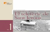 Joan Carles Salmerón i Fernández UN VIATGE CAP AL CIM El telefèric de Sant Jeroni 1 · 2020. 12. 27. · Sant Jeroni, el punt més alt de la muntanya de Montserrat amb 1.236 metres,