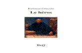 Baltasar Gracián Le héros - Ebooks gratuitsEl heroe La traduction du Héros de Joseph de Courbeville a été publiée pour la première fois à Paris, en 1725, par les Éditions