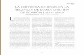 LA COFRADÍA DE JESÚS EN LA REGENCIA DE MARÍA ......de la Cofradía de Jesús de Murcia de los años 1834-1840 dan importantes testimonios de la evolución de esta entidad en las