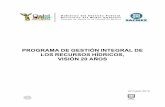 Programa de Gestión Integral de los Recursos Hídricos (PGIRH)...Programa de Gestión Integral de los Recursos Hídricos, Visión 20 Años Sistema de Aguas de la Ciudad de México
