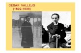 CÉSAR VALLEJO (1892----1938)1938) · 2020. 11. 24. · CÉSAR VALLEJO (1892----1938)1938) NaceNace en eennen Santiago SantiagoSantiago de ddeede Chuco, Chuco,Chuco, Perú, Perú,Perú,