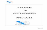 INFORME DE ACTIVIDADES ANO 2011“NS/COGAMI CORUÑA... · 2012. 5. 15. · Páxina 4 de 30 2.- ACTIVIDADES As actividades que se levaron a cabo, durante o ano 2011, están dirixidas,