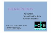 AL CURSO: “Actualización de la función directiva”cfieburgos.centros.educa.jcyl.es/sitio/upload/Calidad.pdf · 2012. 1. 30. · AL CURSO: “Actualización de la función directiva”
