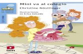 1 Mini va al colegio...MINI VA AL COLEGIO 172774 MINI 172774_libro_001-002_cub 1-3 25/5/18 8:05 Mini va al colegio Christine Nöstlinger Ilustraciones de Erica Salcedo Primera edición: