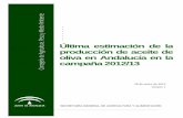 Última estimación de la producción de aceite de oliva en ......Última estimación de la producción de aceite de oliva en Andalucía en la campaña 2012/13 3 1. Introducción Como