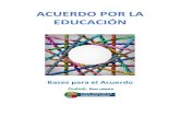ACUERDO POR LA EDUCACIÓN...Este documento parte de la delimitación de los cinco ámbitos de confluencia (modernización, convivencia, lenguas, evaluaciones y autonomía de centros)