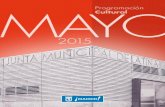 Programación Cultural MAYO · 2015. 5. 14. · 4 PROGRAMACIN DE MAYo 2015 LATINA CeLeBrACioNes 2 De MAYo Sábado 2, a las 12:30 h. C/ Illescas c/v C/ Valmojado (Auditorio al Aire