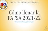 Cómo llenar la FAFSA 2021-22docs.upra.edu/asec/pdf/Como_llenar_la_FAFSA_2021-22.pdfformulario FAFSA. Cómo llenar la FAFSA 2021-22 Si es la primera vez que llena la FAFSA, marque